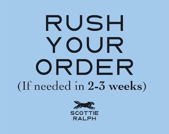 Rush Order | Receive order in 2-3 weeks