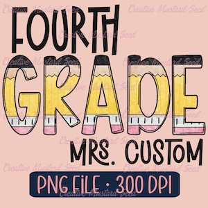 Customizable Fourth Grade Doodle Pencil PNG- First Day Of School, Teacher, Digital Download, DTF, Back to School, Grade Level, 4th Grade