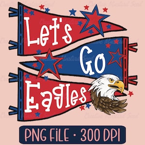 Let’s Go Eagles Red Blue Pennant Flag Mascot PNG- Sports Digital File, DTF, Team Spirit Wear Design, Sports, Cheer, Personalized Flags