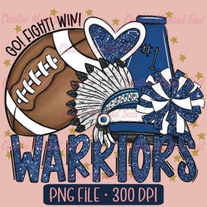 Warriors Football Cheer Mascot PNG- Sports Digital File, Cheerleading, DTF, School Spirit, Pom Poms, Team, Megaphone, Doodle Letters, Shirt