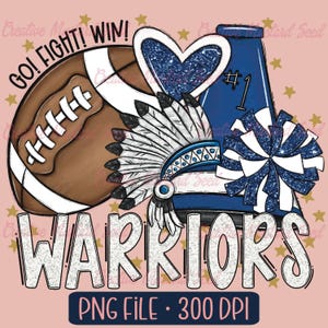 Warriors Football Cheer Mascot PNG- Sports Digital File, Cheerleading, DTF, School Spirit, Pom Poms, Team, Megaphone, Doodle Letters, Shirt
