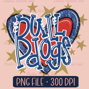 Bulldogs Blue Red Mascot Doodle Heart and Stars PNG- Sports Digital File, Football, DTF, Team Spirit Wear, Sports Mom, Cheer, Mascot