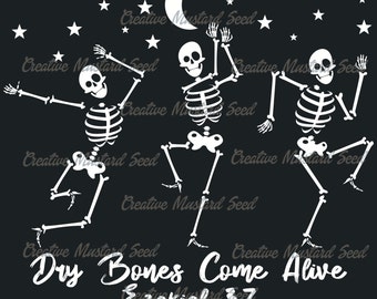 Dry Bones Come Alive Ezekiel 37 Halloween PNG- Halloween, Fall, Digital File, Sublimation, DTF, Christian, SVG