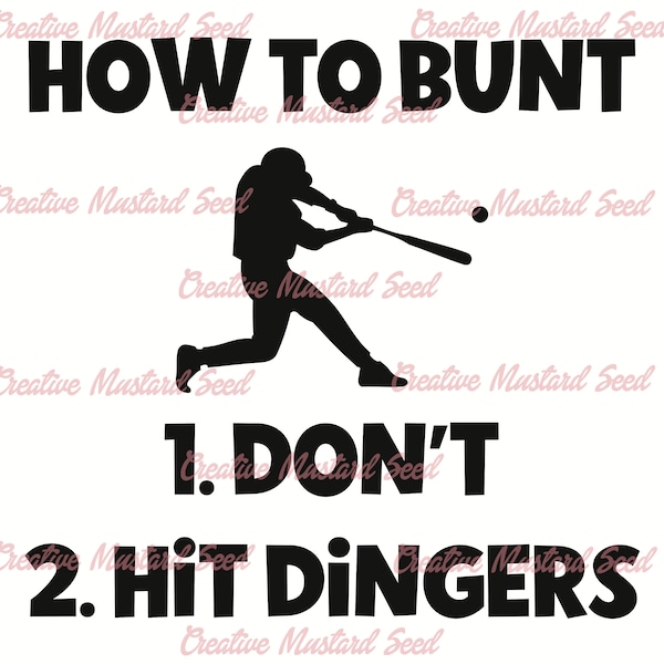 How to Bunt Hit Dingers Baseball PNG- Sports Digital File, Game Day, Sublimation, DTF, How To Bunt, SVG, Funny Baseball
