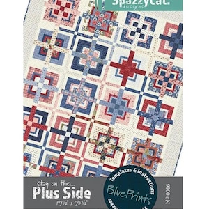 May include: A quilting pattern for a quilt called "Plus Side" by SpazzyCat. designs. The pattern is for a quilt measuring 79 1/2 inches by 95 1/2 inches. The quilt features a patchwork design with red, blue, and white squares.