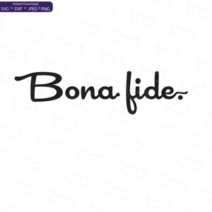 Bona fide svg, svg bonafide, Manifest svg, SVG, DXF, png, jpg, téléchargement immédiat, Silhouette, numérique, coupe, mood board svg, svg art mural