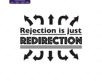 rejection is redirection svg, rejection redirection clip art, inspire svg, Artist svg, positive svg, SVG, png, instant download, Silhouette,