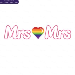 mrs mrs svg, clip art mrs and mrs, love svg, pride svg, heart svg, lgbtq wedding, lgbtq valentine svg, SVG, Silhouette, instant download