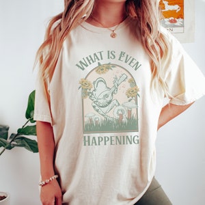 What is Even Happening Funny Frog Shirt, Cottagecore Tshirt, Vintage Graphic Tee, Meme Top, Weird T-shirt, Oversized Tee, Mushroom Lover