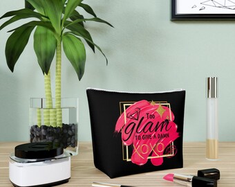 Bolsa de algodón para cosméticos Too Glam To Give A Damn, bolsa de accesorios de moda, bolsa de maquillaje