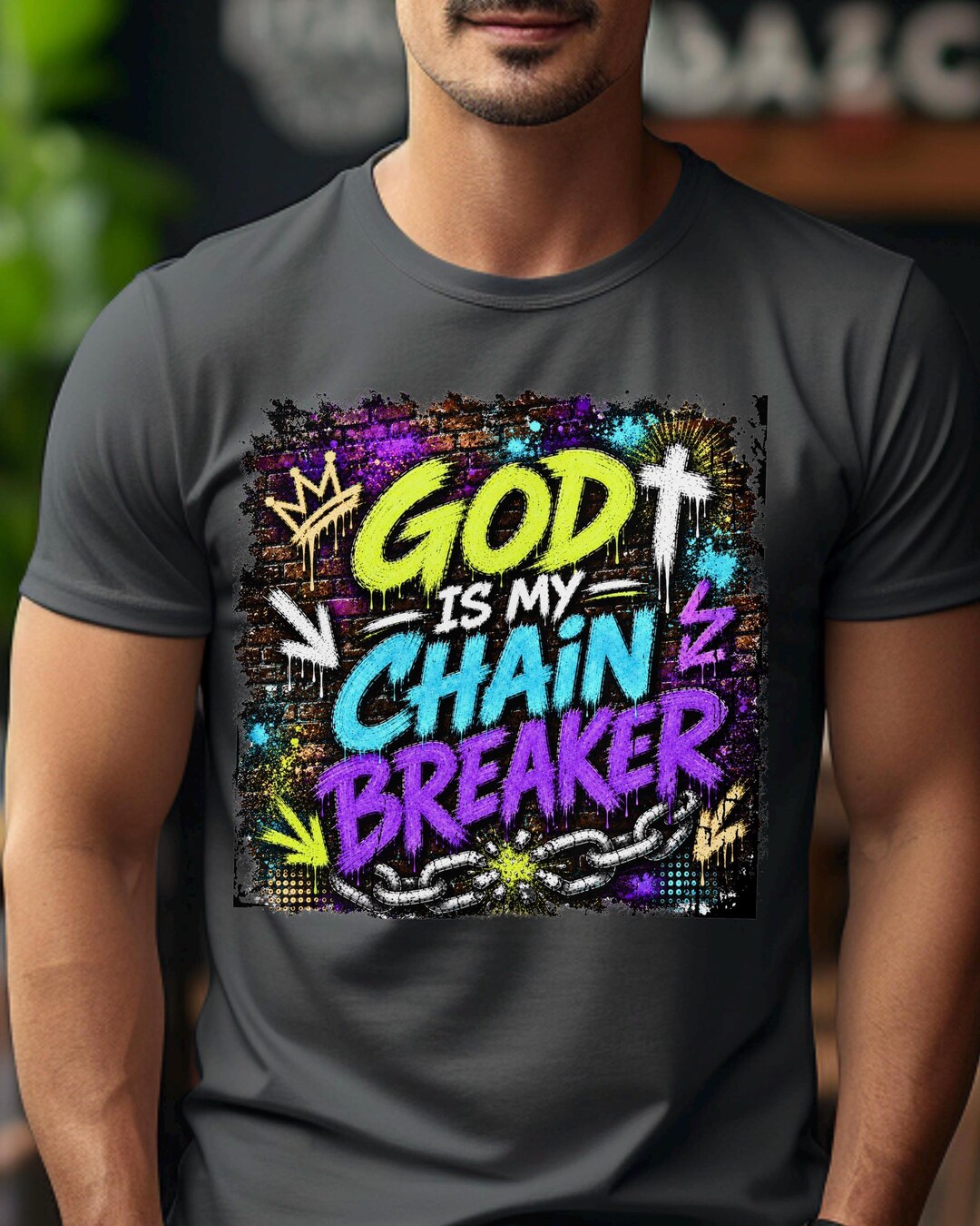 God is My Chainbreaker T-shirt | Graffiti Spray Paint Faith Design ...