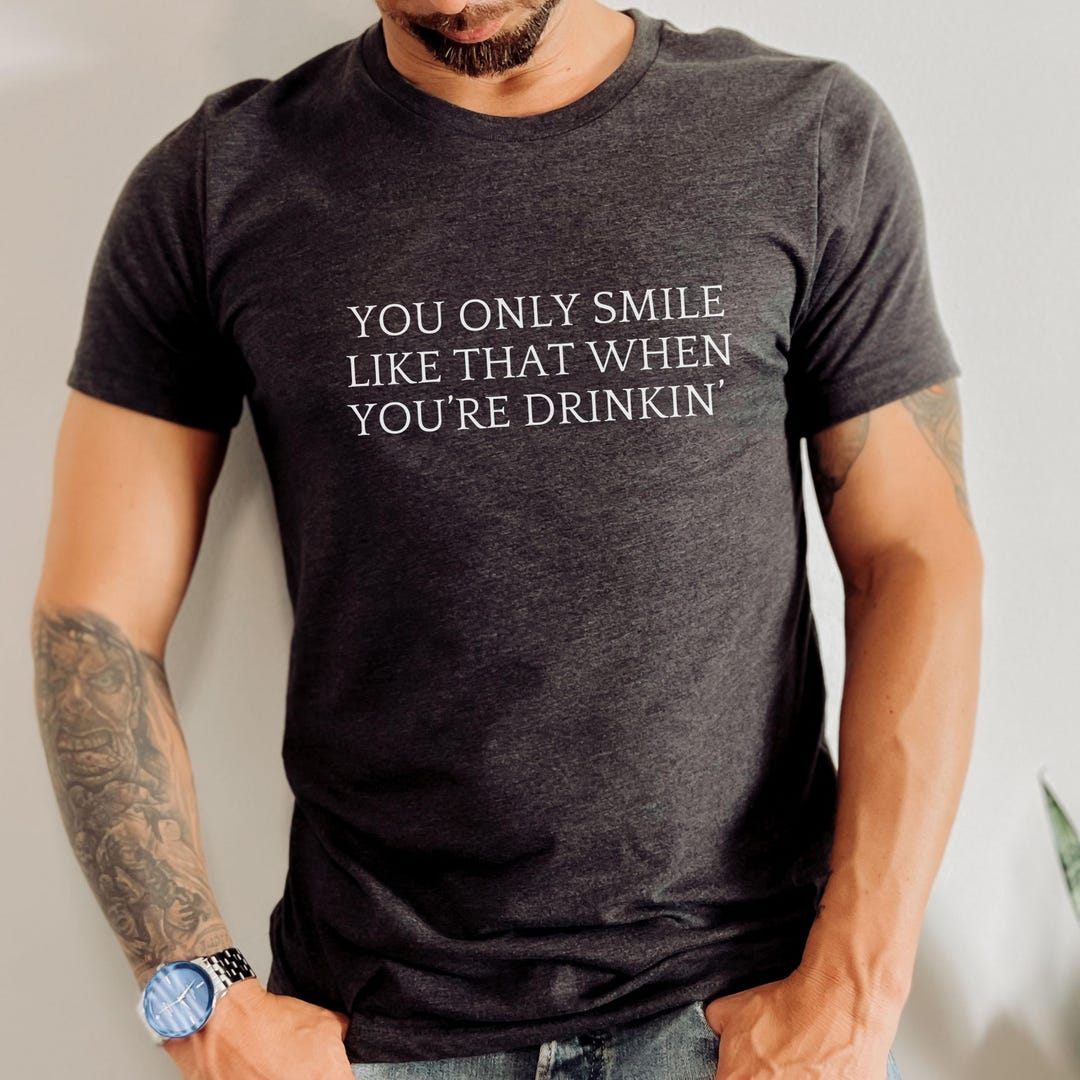 You Only Smile Like That When You're Drinking Vintage Western Tee