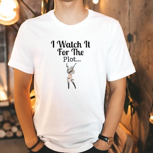 I Watch It For The Plot, Meme Shirt, Funny t-Shirt, Gag Gift For Friends,  Meme Gift, Funny Meme Shirt, Gift For Friend, Anime shirt