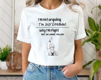 I'm not Arguing I'm just Explaining, Funny Meme Shirt, Anime Shirt, Meme Shirt, Anime Gift, Humor Shirt, Streetwear Clothing, Anime Meme