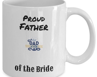 Father of the Bride Coffee Mug, Bridal Party Gift, Gift Ideas