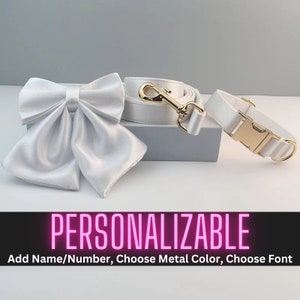 May include: White satin dog bow tie and matching leash and collar set with gold hardware.  Personalizable with name, number, metal color, and font.