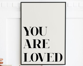 You Are Loved Print, Black and Beige Inspirational Wall Art (Digital Download)