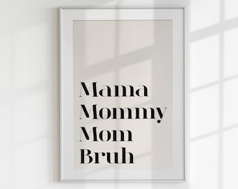 Funny Mother's Day Gift, Mom Bruh Art Print (Digital Download)