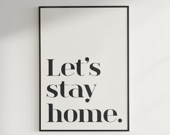 Let's Stay Home Print, Minimalist Wall Art (Digital Download)