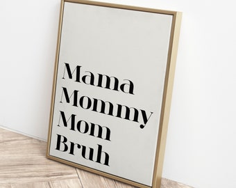 Funny Mom Quote Art Print, Mother's Day Gift (Digital Download)