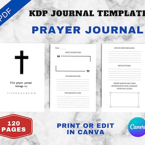 May include: A black and white printable prayer journal template with 120 pages. The cover features a cross and the text "This prayer journal belongs to:". The interior pages include sections for daily scripture, prayers, gratitude, and reflections. The text "PRINT OR EDIT IN CANVA" is displayed at the bottom of the page.