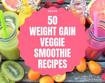 50 Weight Gain Smoothie - Health & Fitness Recipe Guide, Meal Prep Printable, Nutrition Plan - Healthy Diet - Meal Planning Recipe Ebook