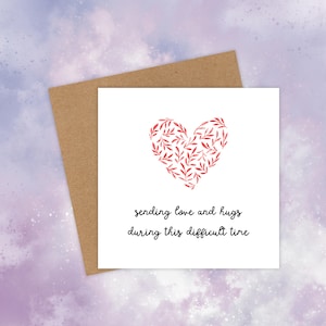 sending love and hugs during this difficult time - get well soon card - sympathy condolence card
