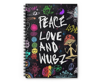 Peace Love & Wubz- LSDream Spiral Notebook
