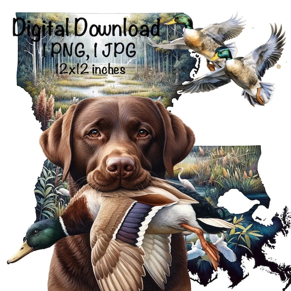 Louisiana Duck Hunting Dog PNG, Chocolate Labrador Retriever Dog Sublimaiton LA Map Hunting Sublimation Mallard Duck Sublimation Duck Hunter