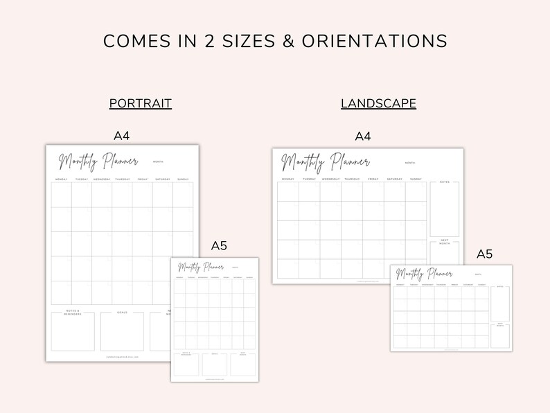 Your new printable monthly planner comes in 2 orientations and sizes for your convenience - Landscape and Portrait / A4 and A5
