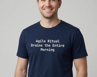 Agile Ritual Drains the Entire Morning T-Shirt Programmer - Tall Sizes