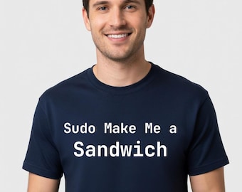 Sudo Make Me a Sandwich T-Shirt Linux Gift - Tall Sizes