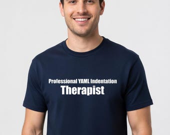 Professional YAML Indentation Therapist T-Shirt - Tall Sizes