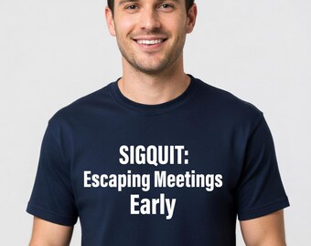 SIGQUIT: Camiseta para escaparse de las reuniones temprano - Regalo divertido para programadores - Tallas grandes
