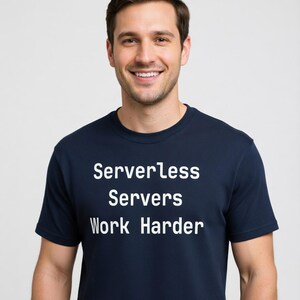 Les serveurs sans serveur travaillent plus dur pour les ingénieurs DevOps - Cadeau amusant pour programmeur