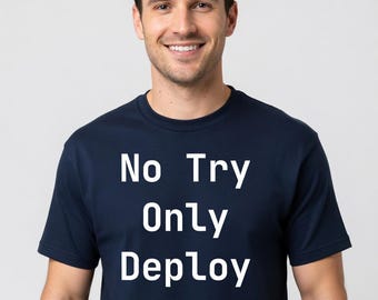 Camiseta "Sin intentarlo, solo implementar" - Regalo divertido para ingenieros de DevOps