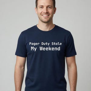 Pager Duty Stole My Weekend T-Shirt DevOps - Tall Sizes
