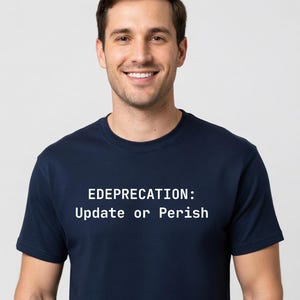 EDEPRECATION: Camiseta "Actualiza o perece" - Regalo divertido para programadores