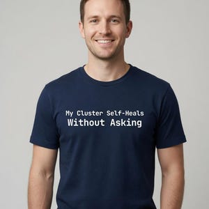 Mi clúster se autorrepara sin pedirlo - Camiseta DevOps - Tallas grandes