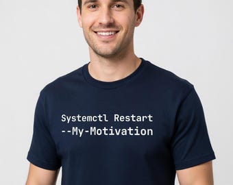 Camiseta "Systemctl Restart --My-Motivation" - Camiseta divertida para administradores de sistemas, regalo para programadores DevOps