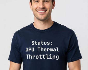 Status: GPU Thermal Throttling T-Shirt - Funny Programmer Developer Tee