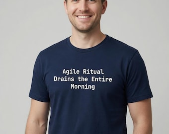 Agile Ritual Drains the Entire Morning T-Shirt Developer Gift