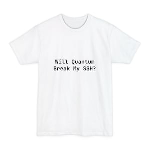 Koszulka „Czy Quantum zepsuje mi SSH?” – Zabawny prezent dla programistów od administratora systemu – duże rozmiary