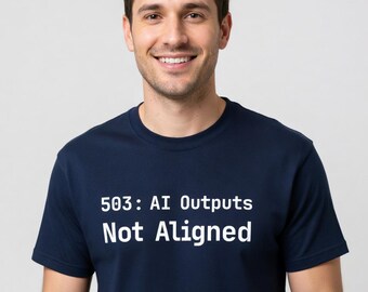 503: AI Outputs Not Aligned T-Shirt - Funny Programmer Tee for Software Engineers Birthday Gift