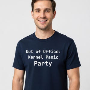 Out of Office: Kernel Panic Party T-Shirt - Sysadmin Humor Tee, Funny Programmer Gift - Tall Sizes