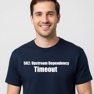 502: Upstream Dependency Timeout T-Shirt DevOps