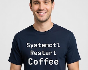 Systemctl Restart Coffee T-Shirt - Funny Sysadmin Tee for DevOps and Linux Users