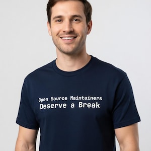 Open Source Maintainers Deserve a Break Tee for Software Engineers Birthday Gift