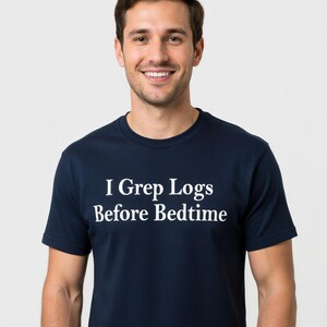 I Grep Logs Before Bedtime T-Shirt for DevOps Engineers - Funny Sysadmin Gift - Tall Sizes