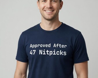 Goedgekeurd na 47 kleine minpuntjes T-shirt, cadeau voor programmeurs